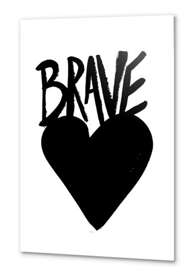 Braveheart Metal prints by Leah Flores