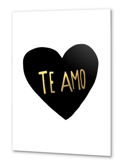 Te Amo Metal prints by Leah Flores