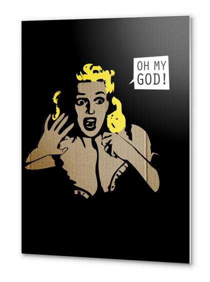 Oh My God! Metal prints by Alex Xela