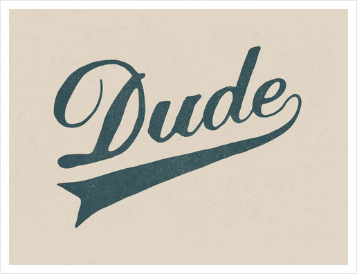 Dude Art Print by Florent Bodart - Speakerine