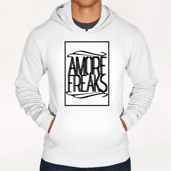 AMORE FREAKS Hoodie by Chrisb Marquez