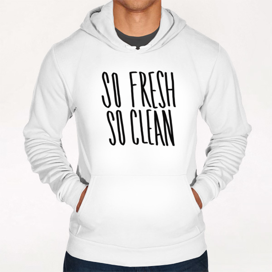 So Fresh Hoodie by Leah Flores