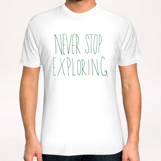 Never Stop Exploring - Mountain T-Shirt by Leah Flores